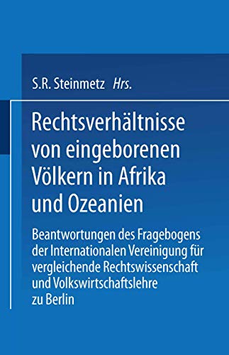 Rechtsverhltnisse von eingeborenen Vlkern in Afrika und Ozeanien Beantwortung [Paperback]