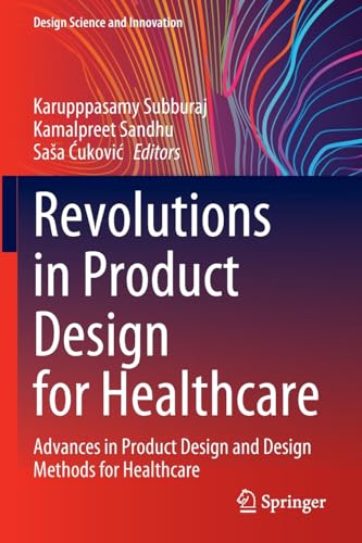 Revolutions in Product Design for Healthcare Advances in Product Design and Des [Paperback]