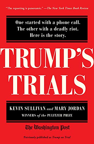 Trump's Trials: One started with a phone call. The other with a deadly riot. [Paperback]