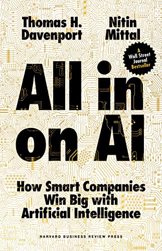 All-in On AI How Smart Companies Win Big with Artificial Intelligence [Hardcover]