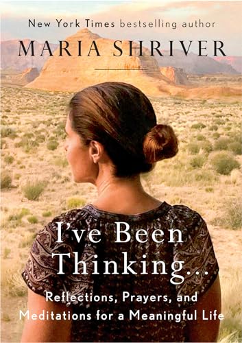 I've Been Thinking . . . Reflections, Prayers, and Meditations for a Meaningful [Hardcover]