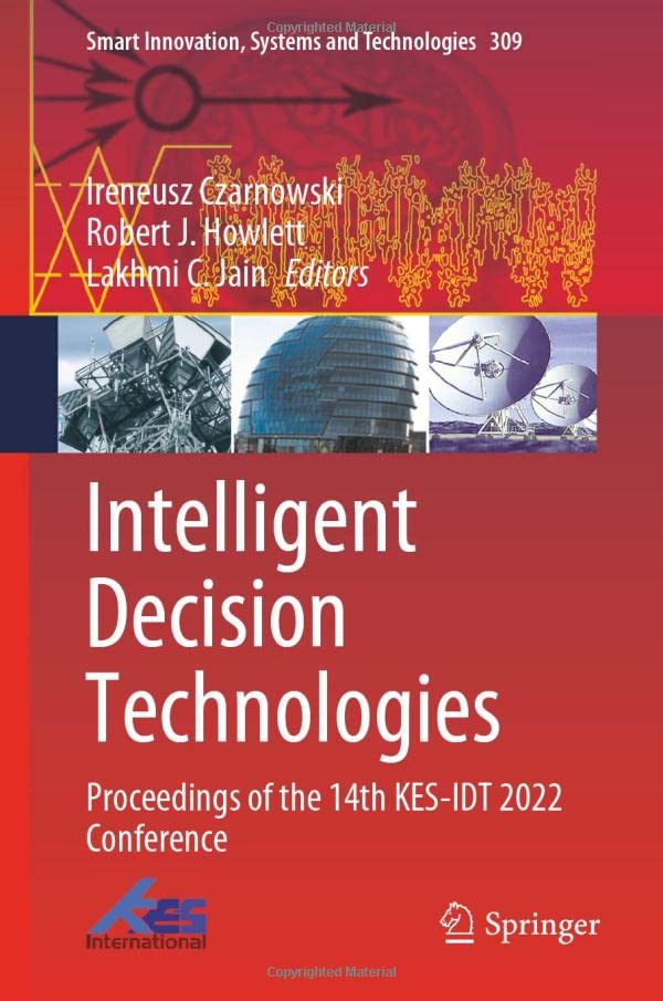 Intelligent Decision Technologies Proceedings of the 14th KES-IDT 2022 Conferen [Hardcover]