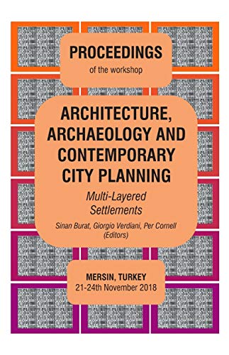 Architecture, Archaeology And Contemporary City Planning - Multi-Layered Settlem [Paperback]