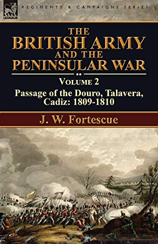 British Army and the Peninsular War  Volume 2-Passage of the Douro, Talavera, C [Paperback]