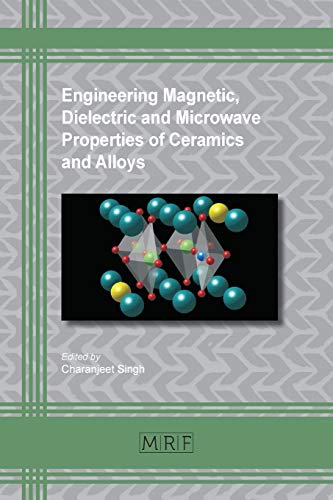 Engineering Magnetic, Dielectric and Microwave Properties of Ceramics and Alloys [Paperback]