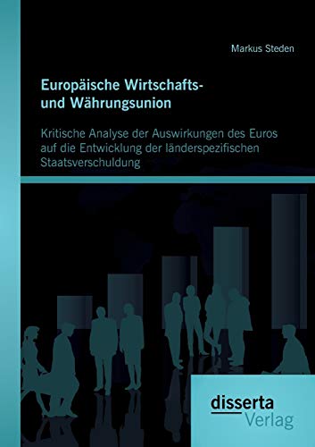 Europische Wirtschafts- Und Whrungsunion. Kritische Analyse Der Auswirkungen D [Paperback]