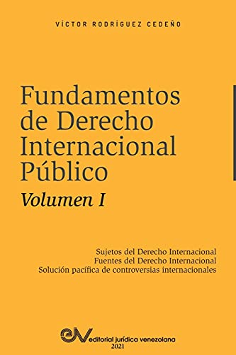 FUNDAMENTOS de DERECHO INTERNACIONAL PBLICO.. Volumen I Sujetos Del Derecho In [Paperback]
