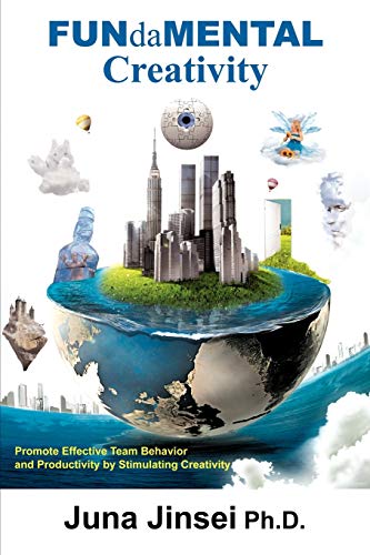 Fundamental Creativity  Promote Effective Team Behavior and Productivity by Sti [Paperback]