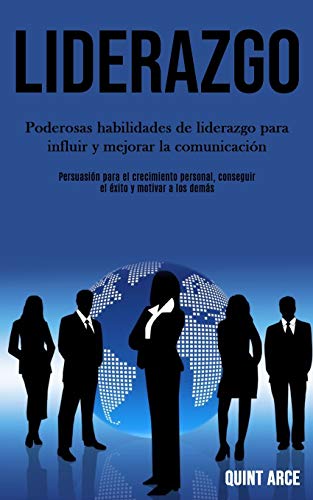 Liderazgo  Poderosas Habilidades de Liderazgo para Influir y Mejorar la Comunic [Paperback]