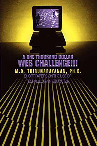 One Thousand Dollar Web Challenge  Short Papers on the Use of Technology in  [Paperback]