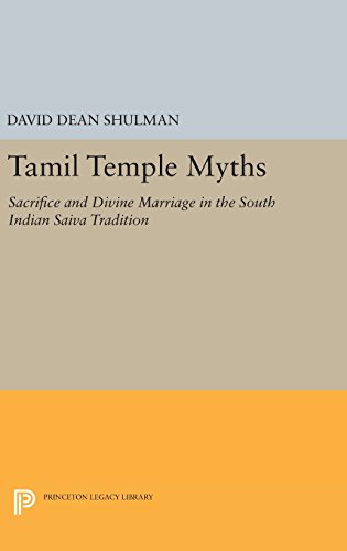 Tamil Temple Myths Sacrifice and Divine Marriage in the South Indian Saiva Trad [Hardcover]