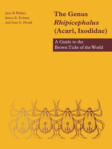 The Genus Rhipicephalus (Acari, Ixodidae) A Guide to the Brown Ticks of the Wor [Paperback]