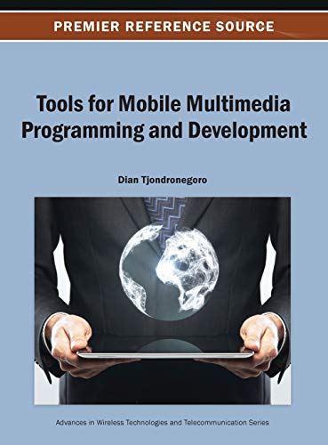 Tools For Mobile Multimedia Programming And Development (advances In Woreless Te [Hardcover]