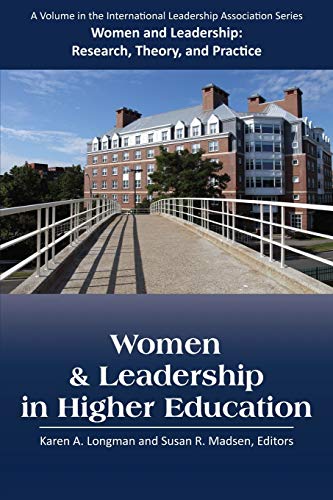 Women And Leadership In Higher Education (women And Leadership Research, Theory [Paperback]
