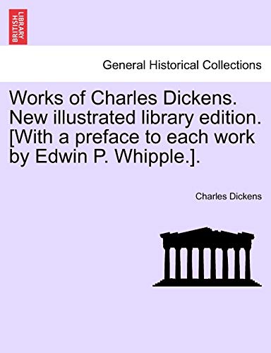 Works of Charles Dickens New Illustrated Library Edition [with a Preface to Each [Paperback]