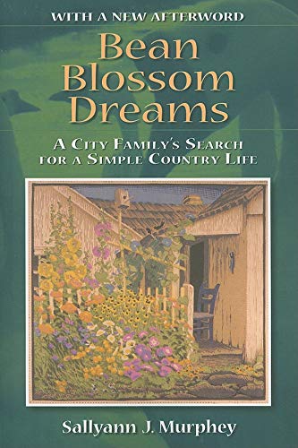 Bean Blossom Dreams, With a New Afterword A City Family's Search for a Simple C [Paperback]