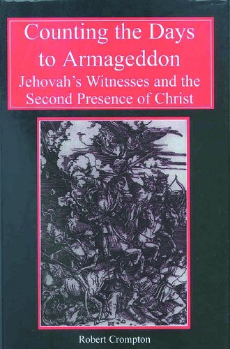 Counting the Days to Armageddon Jehovah's Witnesses and the Second Presence of  [Hardcover]