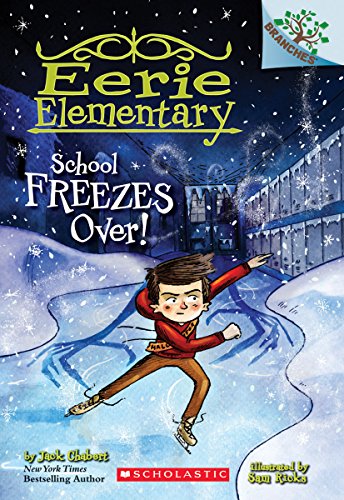 School Freezes Over A Branches Book (Eerie Elementary 5) [Paperback]
