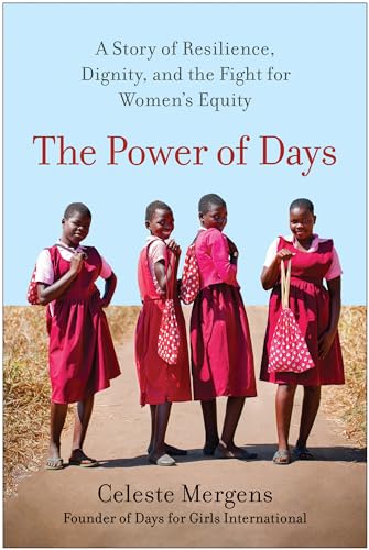 The Power of Days A Story of Resilience, Dignity, and the Fight for Women's Equ [Hardcover]
