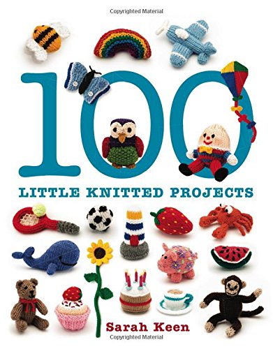 100 Little Knitted Projects [Paperback]