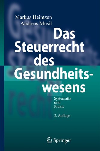 Das Steuerrecht des Gesundheitswesens Systematik und Praxis [Hardcover]