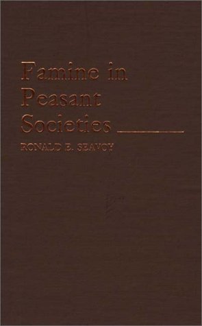 Famine In Peasant Societies (contributions In Economics And Economic History) [Hardcover]