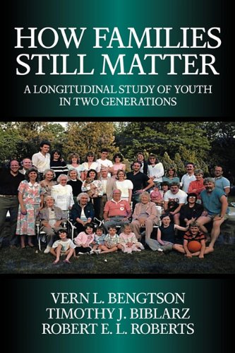 How Families Still Matter A Longitudinal Study of Youth in Two Generations [Hardcover]
