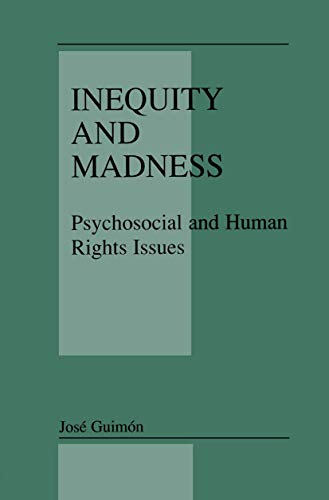 Inequity and Madness Psychosocial and Human Rights Issues [Paperback]
