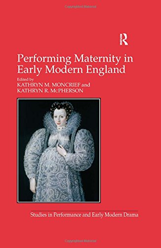 Performing Maternity in Early Modern England [Hardcover]