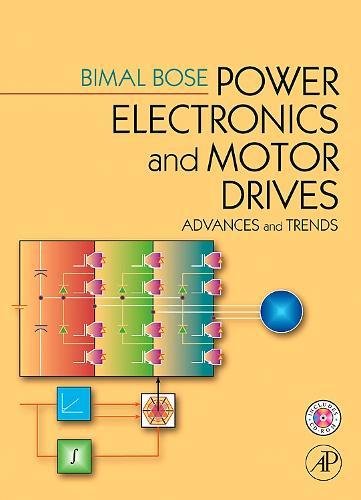 Power Electronics and Motor Drives Advances and Trends [Hardcover]