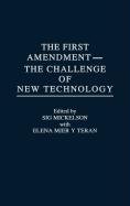 The First Amendment--The Challenge Of New Technology [Hardcover]