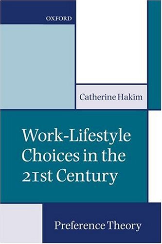 Work-Lifestyle Choices in the 21st Century Preference Theory [Hardcover]