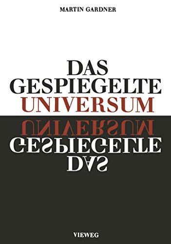 Das gespiegelte Universum Links, rechts - und der Sturz der Paritt [Paperback]