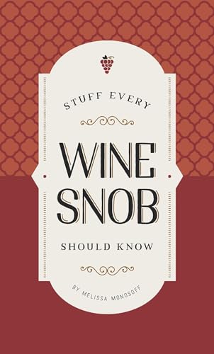 Stuff Every Wine Snob Should Know [Hardcover]