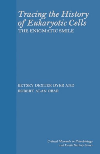 Tracing the History of Eukaryotic Cells  The Enigmatic Smile [Hardcover]
