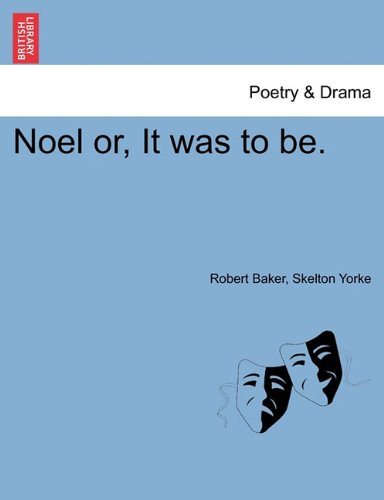 Noel or, It Was to Be [Paperback]