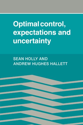 Optimal Control, Expectations and Uncertainty [Paperback]