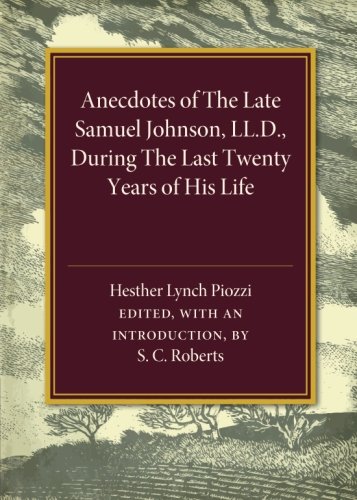 Anecdotes of the Late Samuel Johnson During the Last Twenty Years of his Life [Paperback]