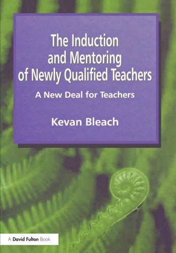 Induction and Mentoring of Newly Qualified Teachers A New Deal for Teachers [Paperback]