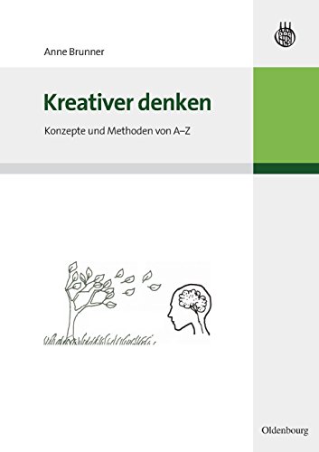 Kreativer Denken Konzepte Und Methoden Von A-Z (german Edition) [Paperback]