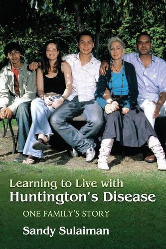 Learning to Live with Huntington's Disease One Family's Story [Paperback]