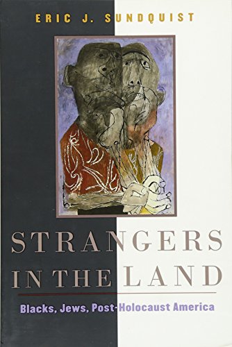 Strangers in the Land  Blacks, Jews, Post-Holocaust America [Paperback]