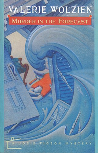 Murder in the Forecast A Josie Pigeon Mystery [Paperback]