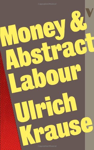 Money and Abstract Labour On the Analytical Foundations of Political Economy [Paperback]