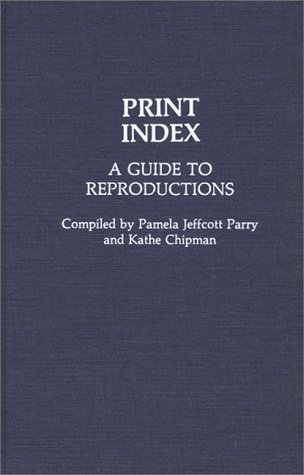Print Index A Guide To Reproductions (art Reference Collection) [Hardcover]