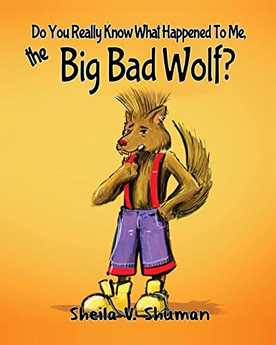 Do You Know What Really Happened To Me, The Big Bad Wolf [Hardcover]