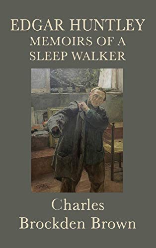 Edgar Huntley Memoirs of a Sleep Walker [Hardcover]