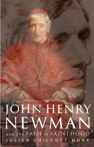 John Henry Newman And The Path To Sainthood [Paperback]