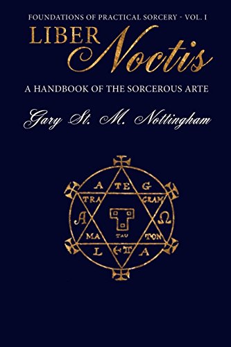 Liber Noctis (foundations Of Practical Sorcery) [Paperback]