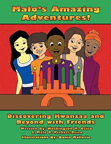 Malo's Amazing Adventures  Discovering Kwanzaa And Beyond With Friends [Paperback]